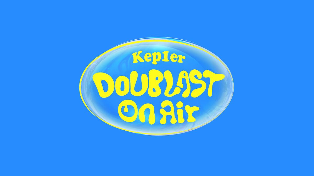 「 Kep1er DOUBLAST On Air 」