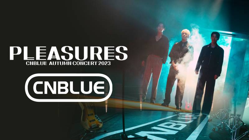 CNBLUE AUTUMN CONCERT 2023 ～PLEASURES～